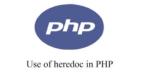use of heredoc in php