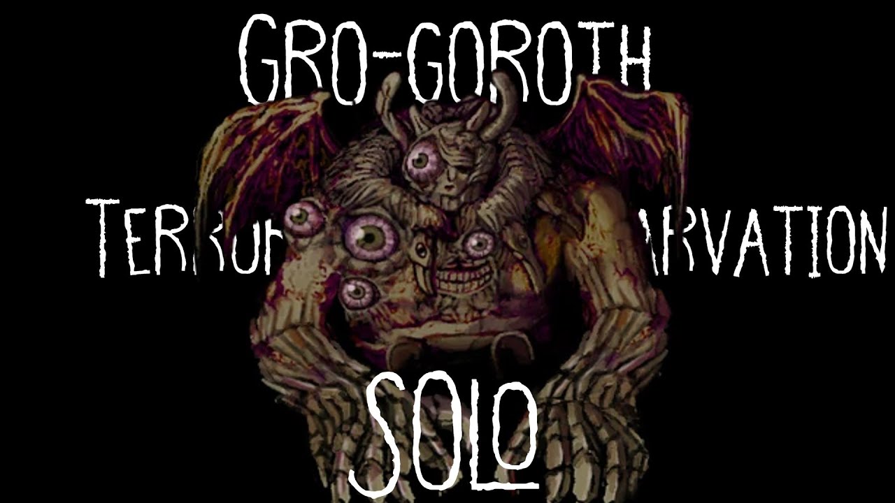 SOLO Traces Of Gro goroth Terror And Starvation Boss Fight Fear And solo-traces-of-gro-goroth-terror-and-starvation-boss-fight-fear-and