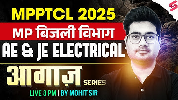 MPPTCL AE & JE 2025 Preparation | MPPTCL AE & JE 2025 Electrical Classes by Mohit Sir