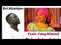 Dri allahjon ft fati niam  i to don djelis n1 de la musiqueafricaine