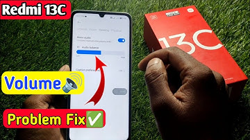 redmi 13c me volume kaise badhaye, redmi 13c volume problem