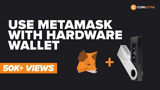 How To Use Metamask with Hardware wallet  Complete Guide