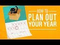 How to Plan Out Your Year