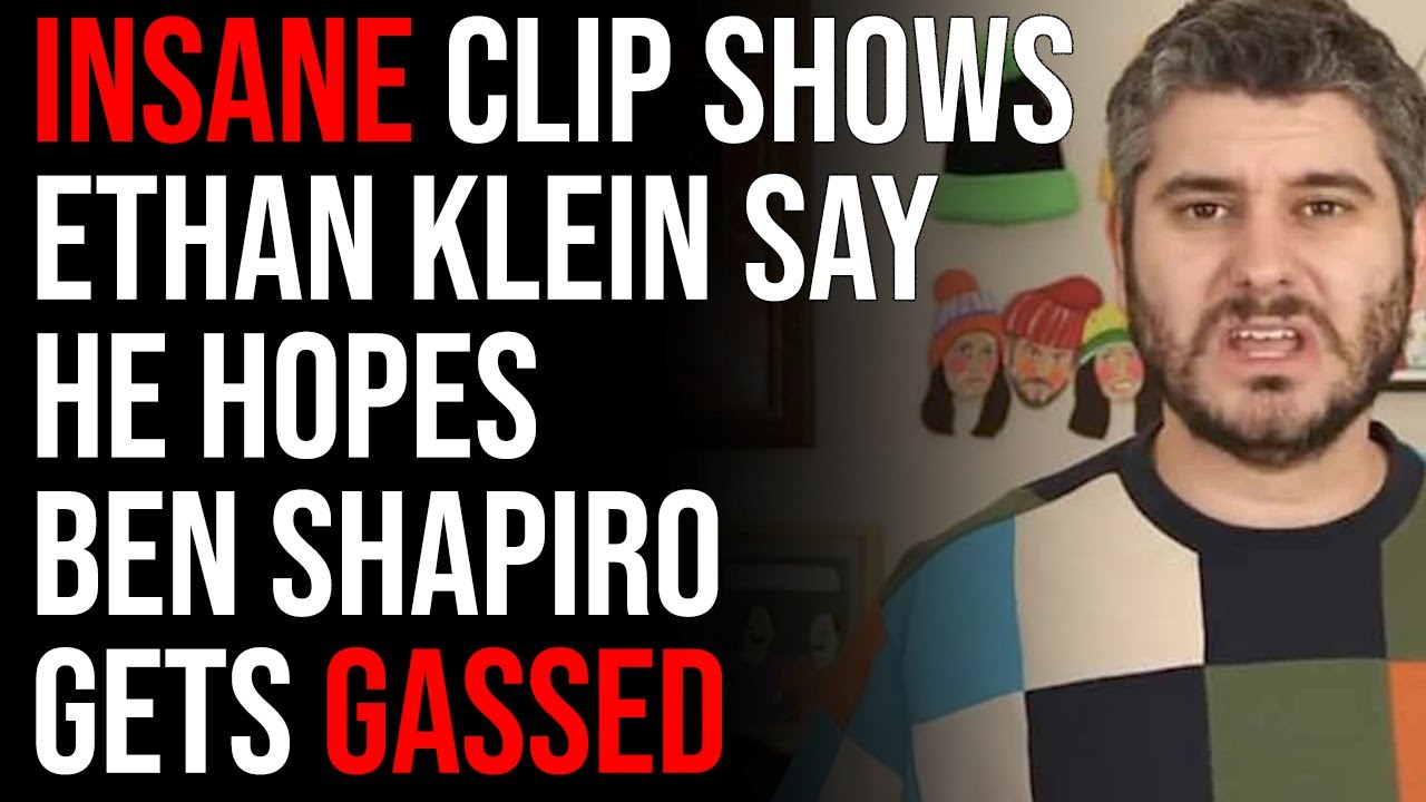 Insane Clip Shows Ethan Klein Say He Hopes Ben Shapiro Gets GASSED First