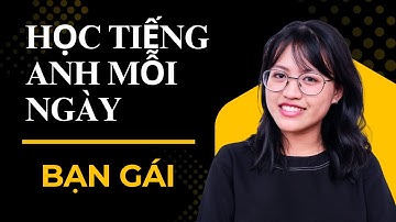 30 Câu Nói Về Bạn Gái Bằng Tiếng Anh | Luyện Nói + Phát Âm | Học Tiếng Anh Mỗi Ngày