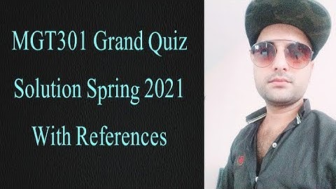 MGT301 Grand Quiz Solution Spring 2021| Mgt301 mid term Quiz 2021| mgt301 solved grand quiz 2021