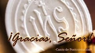 Video voorbeeld van "¡GRACIAS, SEÑOR! | CANTO DE POSTCOMUNIÓN | MSP"