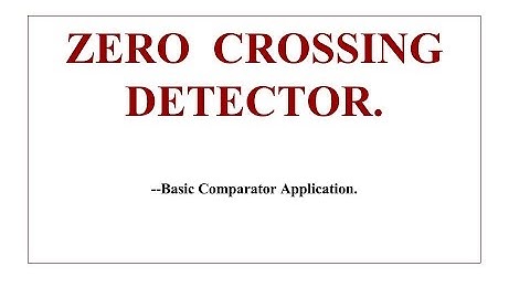 Zero Crossing Detector  .
