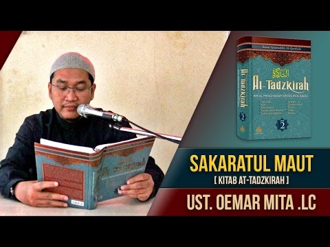 sakaratul-maut-(-kitab-at-tadzkirah-)-ᴴᴰ-|-ust.-oemar-mita.-lc