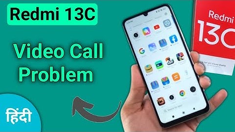 how to solve video call problem in redmi 13c, redmi 13c video call nahin ho raha hai