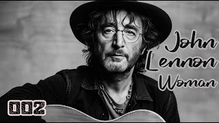 John Lennon - Woman (lyrics) / The Sweetest Niche # 002