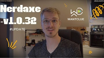 ⚡Nerd*Axe Update 1.0.32⚡