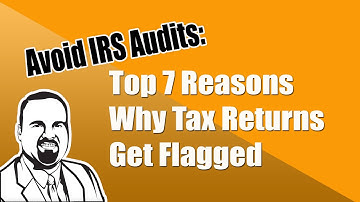 IRS Audit Red Flags for the Self Employed: 7 Triggers for a Tax Audit