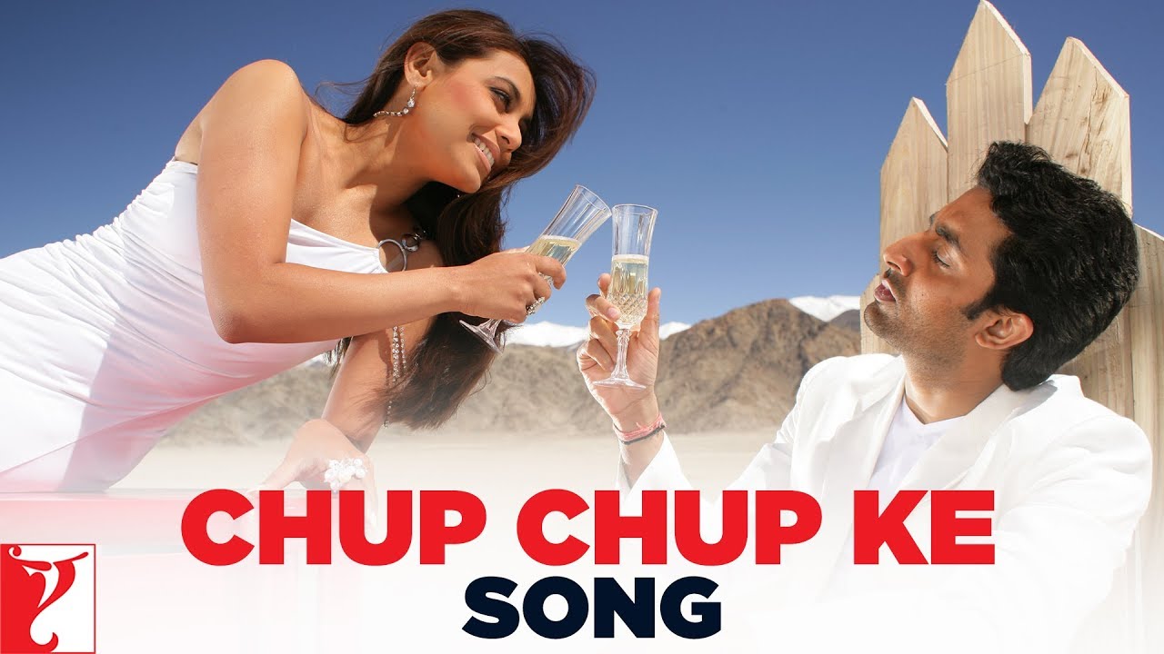 Chup Chup Ke Song  Bunty Aur Babli  Abhishek Bachchan  Rani Mukerji  Sonu Nigam  Mahalaxmi Iyer