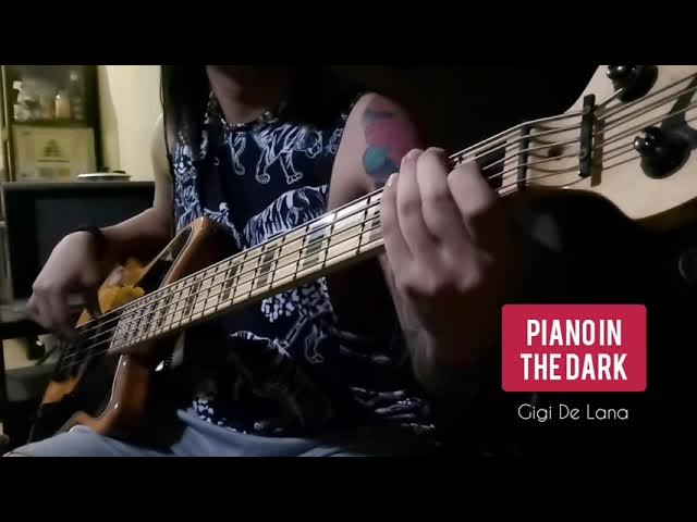 Piano In The Dark - Gigi Vibes (Bass)