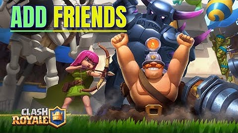 How to Add Friend on Clash Royale in iPhone 2025?