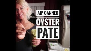 AIP Oyster Pate- how to make canned oysters edible!