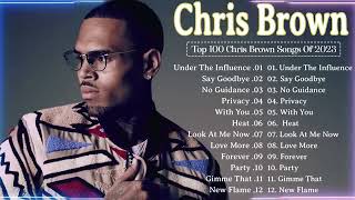 Chris Brown Greatest Hits Full Album 2023 || Chris Brown Best Songs rnb 2023 new songs