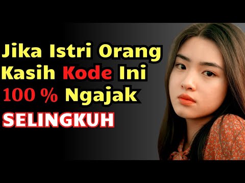 Ingin Ajak Selingkuh? Tanda Istri Orang Mencintai Kita, Tanda Istri Orang Suka Sama Kita