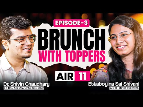 Brunch With Toppers | Ep 3 - Ettaboyina Sai Shivani AIR 11 UPSC CSE 2024