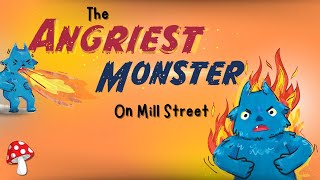 😈 The ANGRIEST monster on Mill Street 👿(kids books read aloud) Emotions animated
