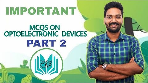 OPTOELECTRONIC DEVICES - Imp MCQ 2- PolyLecturer/AsstEngg/Overseer/Draftsman/GATE/ESE/ISRO/DRDO