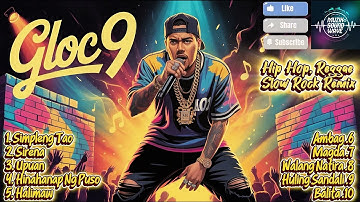 Gloc 9 |🔥Top Hits 2025 | Hip Hop, Reggae & Slow Rock Remix Cover | MuzikSoundWave | Top Trending