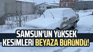 Samsunun Yüksekleri Beyaza Büründü