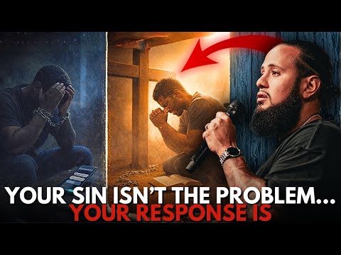 Your Sin Isn’t The problem... Your Response Is