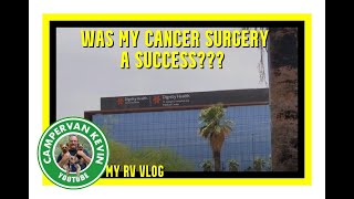 Was My Recent Cancer Surgery Successful? I Fly To 120 Degree Phoenix To Find Out!