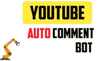 Youtube comment bot | How to comment on youtube videos automatically ?