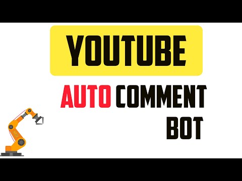 Youtube comment bot | How to comment on youtube videos automatically ?