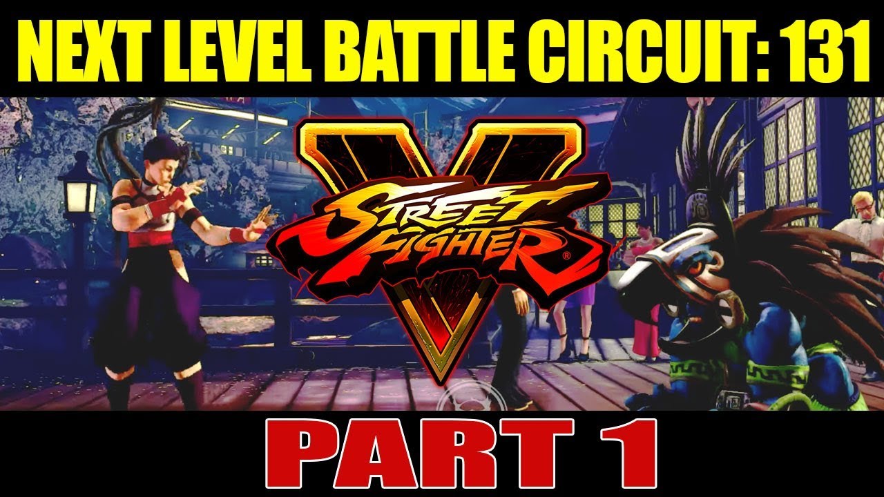 [ NLBC 131 ] - SFV AE - Battle Circuit Tournament Part. 1 (1080p/60fps)