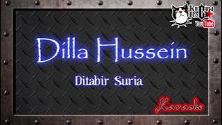 Dilla Hussein Ditabir Suria Karaoke No Vocal