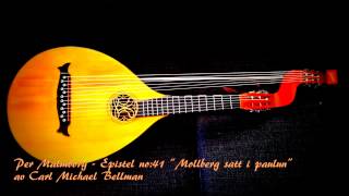 Per Malmborg - Mollberg satt i paulun - Fredmans Epistel n:o 41 chords