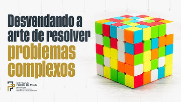 Desvendando a Arte de Resolver Problemas Complexos  #resolvendoproblemas
