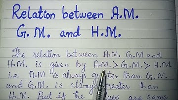 Relation between Arithmetic Mean, Geometric Mean and Harmonic Mean.
