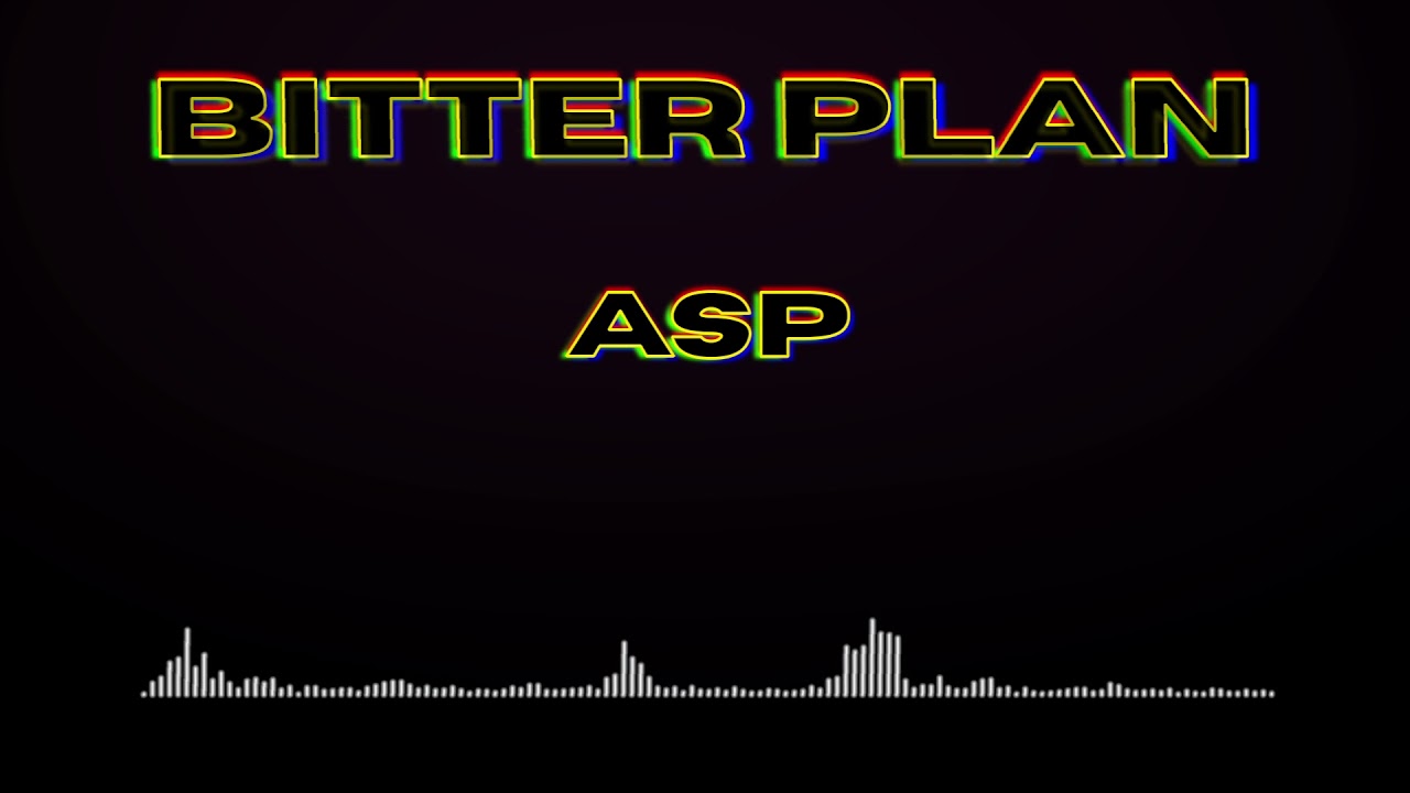 YouTube에서 BITTER PLAN | ASP 보기 YouTube에서 BITTER PLAN | ASP 보기