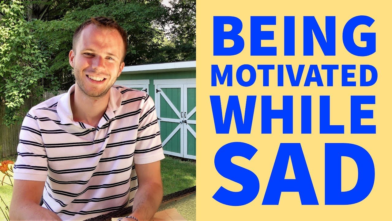 Depression Tips: How To Be Motivated When You Are Depressed, Sad, Or