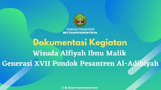 Wisuda Alfiyah Ibnu Malik Generasi Xvii Pondok Pesantren Aladibiyah