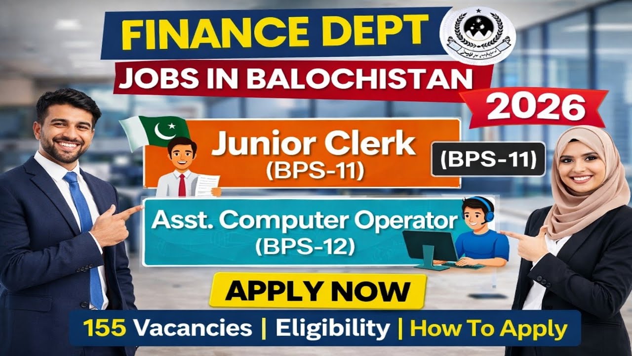 Finance Depart Balochistan Jobs 2026 | Junior Clerk & Assistant Computer Operator | Apply Now 