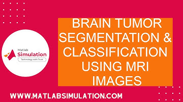 Brain Tumor Segmentation and Classification using MRI Images | Image Processing Project Tutorials
