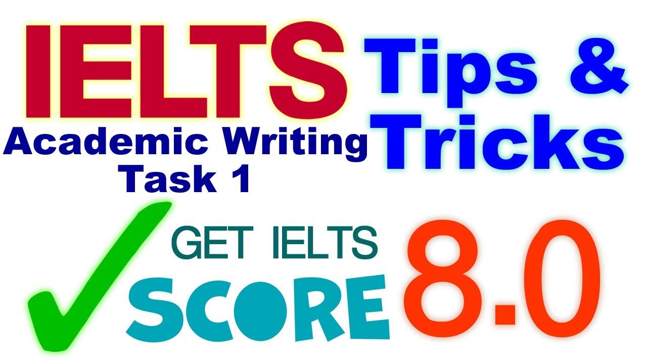 Ielts Academic Writing Task 1 Tips And Tricks Youtube