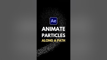 Quick After Effects Tutorial: Animate Particles Along a Path