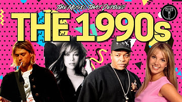 The Music That Defined The 1990s