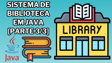 Como fazer um sistema de biblioteca em Java [Parte 3/3]