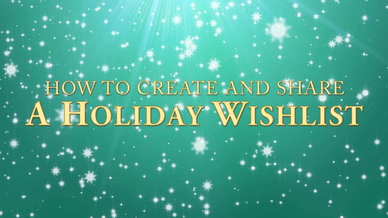 How To Create And Share A Holiday Wishlist YouTube