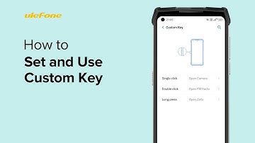 How to Set and Use Custom Key on your Ulefone Smartphone