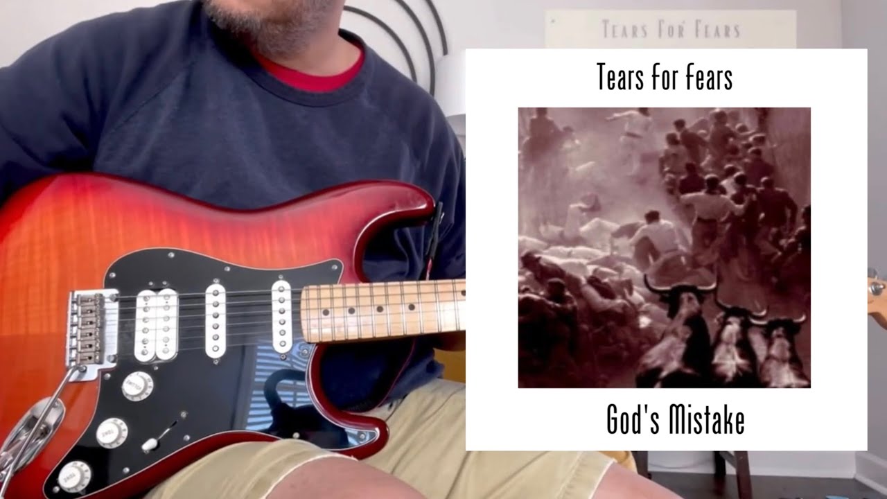God’s Mistake by Tears For Fears Guitar Cover YouTube