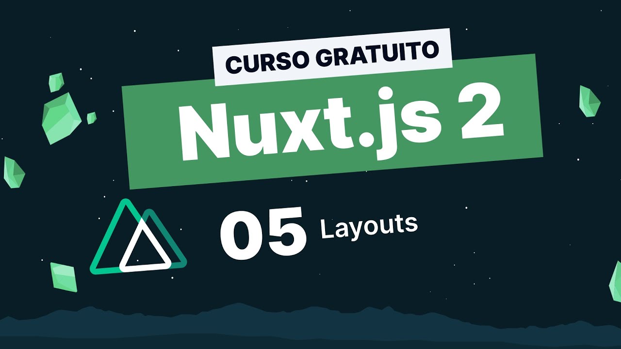 Curso Gratuito Nuxt js 2 5 Layouts YouTube Curso Gratuito Nuxt Js 2 5 Layouts Youtube